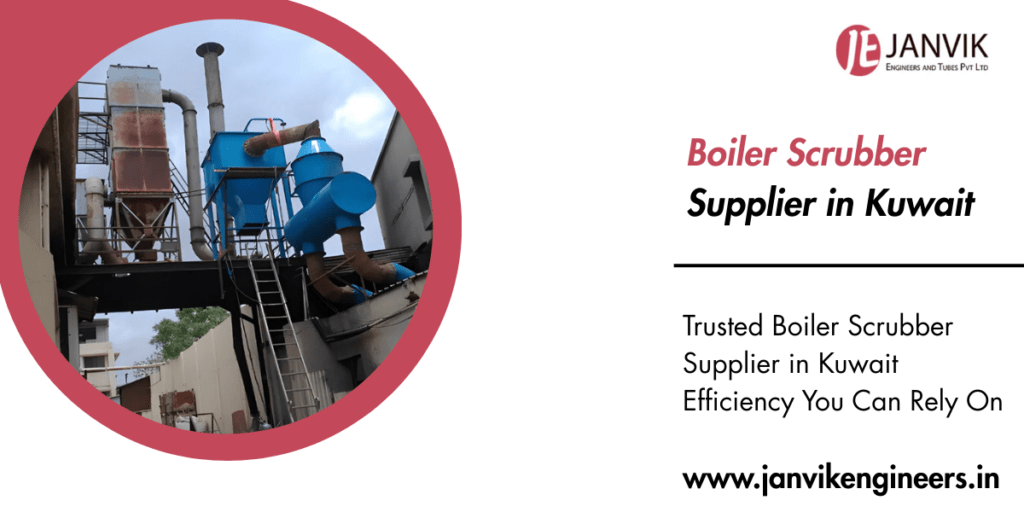 Boiler Scrubber Supplier in Kuwait
